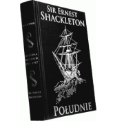 Południe. Sir Ernest Shackleton.